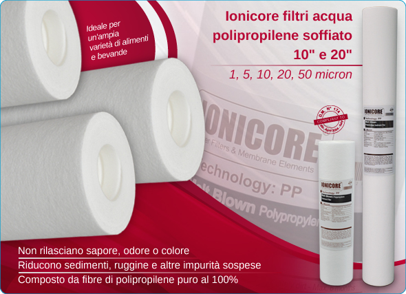 Ionicore cartucce Polipropilene soffiato Filtri acqua cartucce Filtri Drop In depuratori acqua osmosi inversa sistemi filtrazione